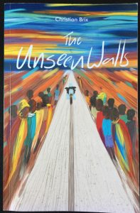 The Unseen Walls 